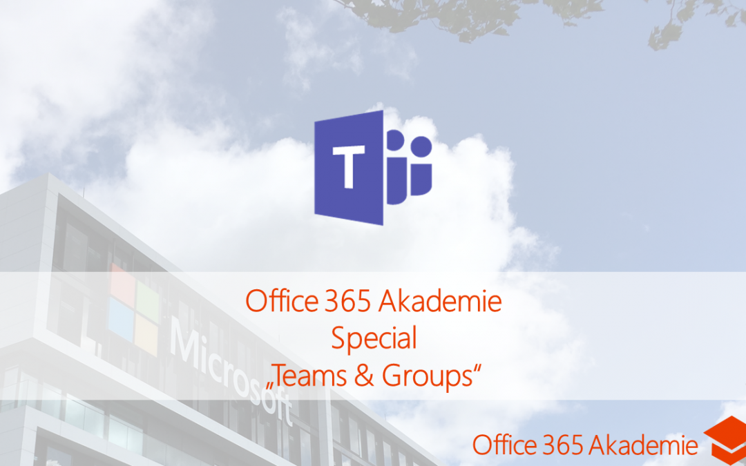 17-09 Teams & Groups Office 365 Akademie Special