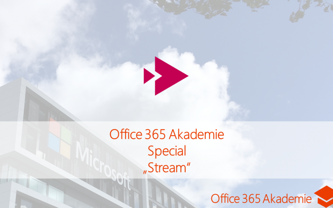 17-09 Stream Office 365 Akademie Special