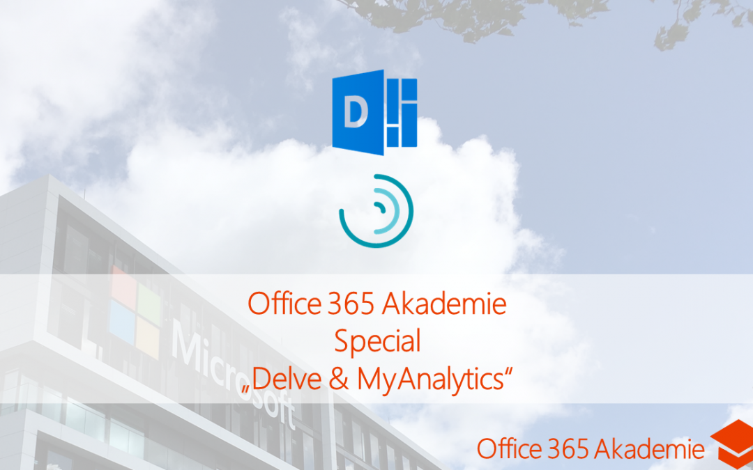 17-12 Delve & My Analytics Office 365 Akademie Special