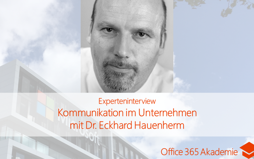 Effiziente Kommunikation im Unternehmen mit Dr. Eckhard Hauenherm