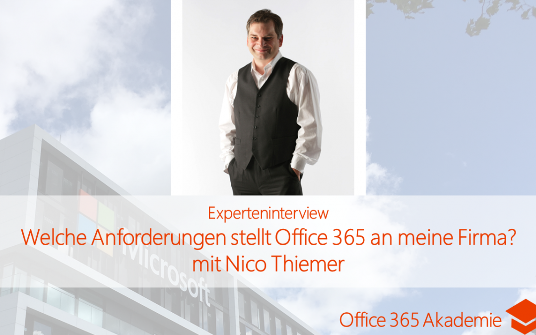 Welche Anforderungen stellt Office 365 an meine Firma von Nico Thiemer