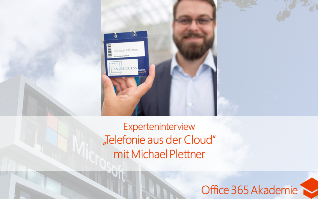 Experteninterview „Telefonie aus der Cloud“ mit Michael Plettner