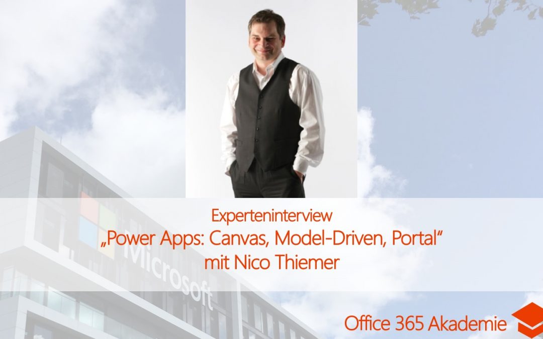 Experteninterview mit Nico Thiemer über Power Apps: Canvas, Model-Driven oder Portal?