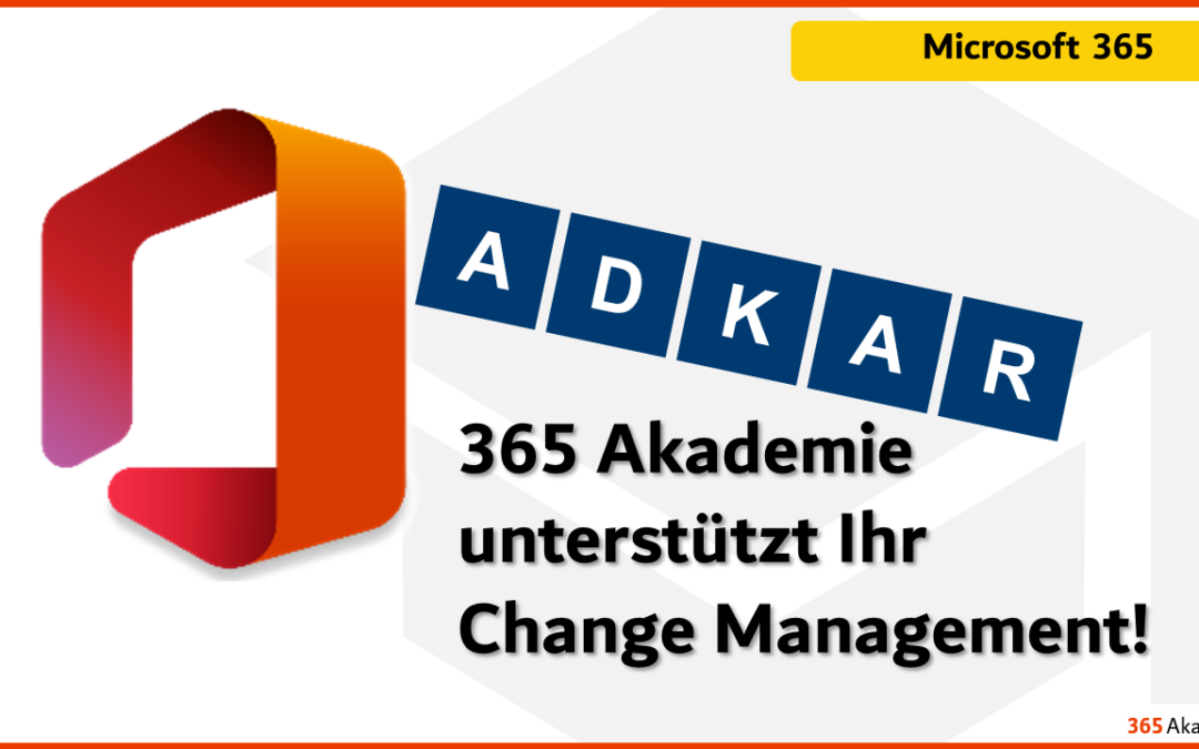 365 Akademie Service unterstützt Change Management