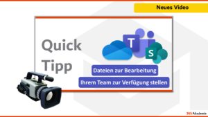 365 Akademie Quick Tipp – Dateien in Microsoft Teams und SharePoint teilen