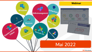365 Akademie Webinar Mai 2022 – Microsoft 365 Updates zu Teams, Visio, SharePoint und Power Platform