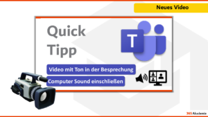 Vorschaubild „Quick Tipp: Video mit Ton in der Besprechung – Computer Sound einschließen" – 365 Akademie