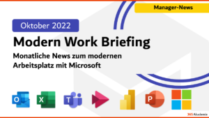 Microsoft 365 Briefing Oktober 2022 - M365 News 2022: News zum modernen Arbeitsplatz mit Microsoft 365