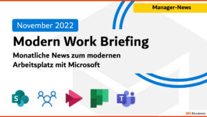 Vorschaubild „Modern Work Briefing – News zum modernen Arbeitsplatz mit Microsoft" – 365 Akademie
