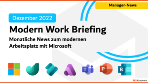 Microsoft 365 Briefing Dezember 2022 - M365 News 2022: News zum modernen Arbeitsplatz mit Microsoft 365