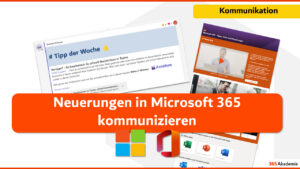 Vorschaubild „Neuerungen in Microsoft 365 kommunizieren" mit Artikelübersicht – 365 Akademie