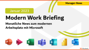 Microsoft 365 Briefing Januar 2023- M365 News 2023: News zum modernen Arbeitsplatz mit Microsoft 365