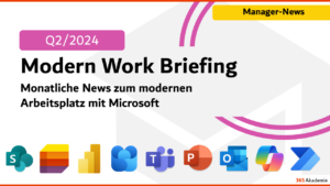 Microsoft 365 Briefing Quartal 2/2024- M365 News 2024: News zum modernen Arbeitsplatz mit Microsoft 365