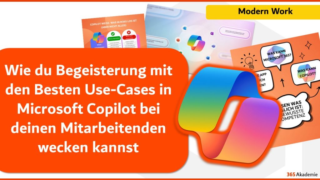 Wie du Begeisterung mit den Besten Use-Cases in Microsoft Copilot bei deinen Mitarbeitenden wecken kannst