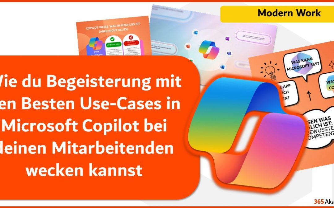 Wie du Begeisterung mit den Besten Use-Cases in Microsoft Copilot bei deinen Mitarbeitenden wecken kannst – Copilot Showcase