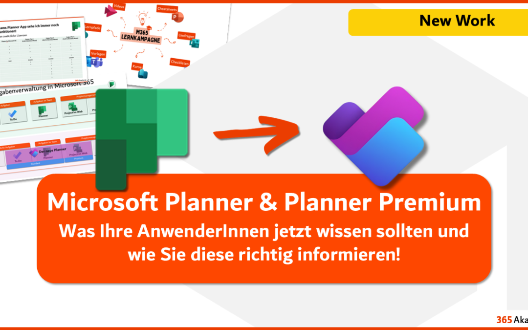 Microsoft Planner & Planner Premium: Was Ihre AnwenderInnen jetzt wissen sollten und wie Sie diese richtig informieren!