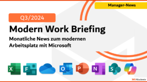 Microsoft 365 Briefing Quartal 3/2024- M365 News 2024: News zum modernen Arbeitsplatz mit Microsoft 365