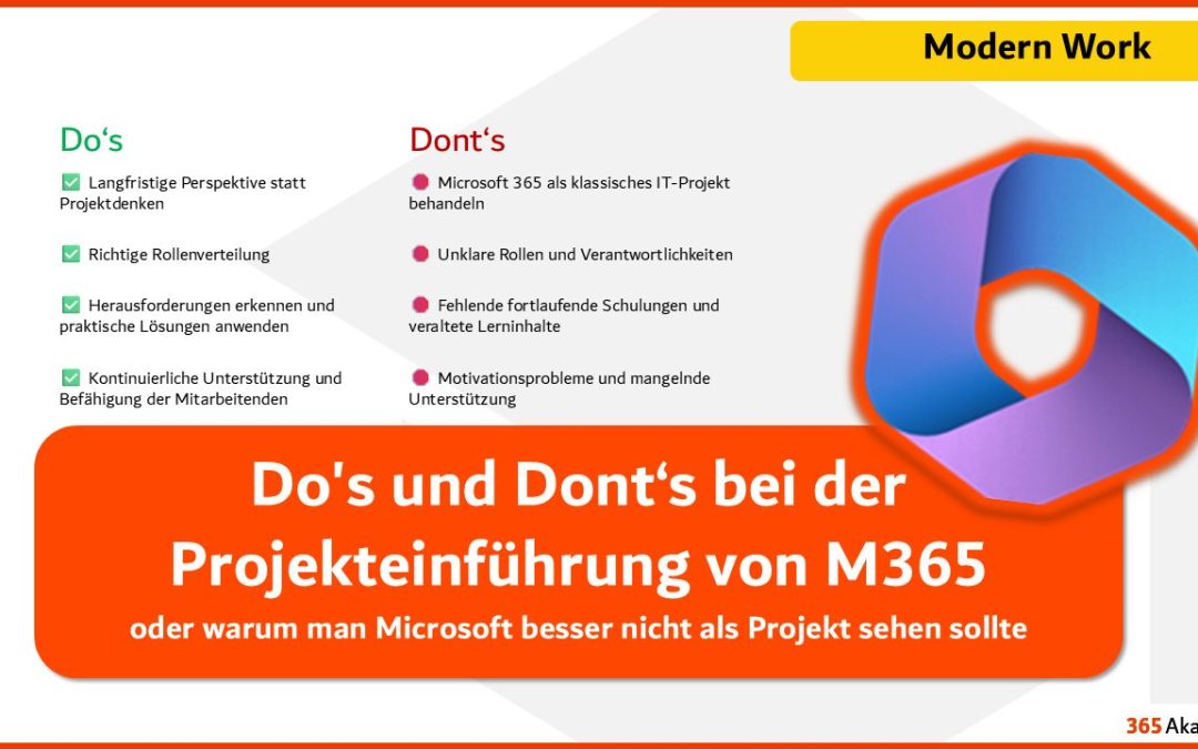 Do’s und Dont’s bei der Projekteinführung von M365 oder warum man Microsoft besser nicht als Projekt sehen sollte