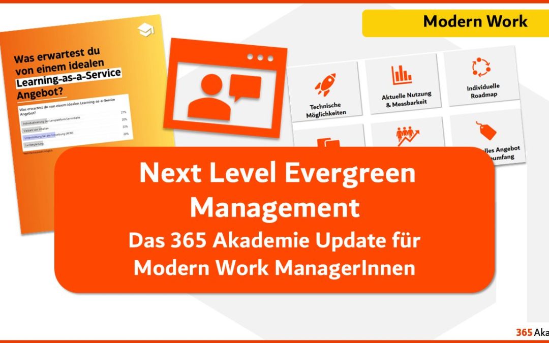 Next Level Evergreen Management – Das 365 Akademie Update für Modern Work ManagerInnen