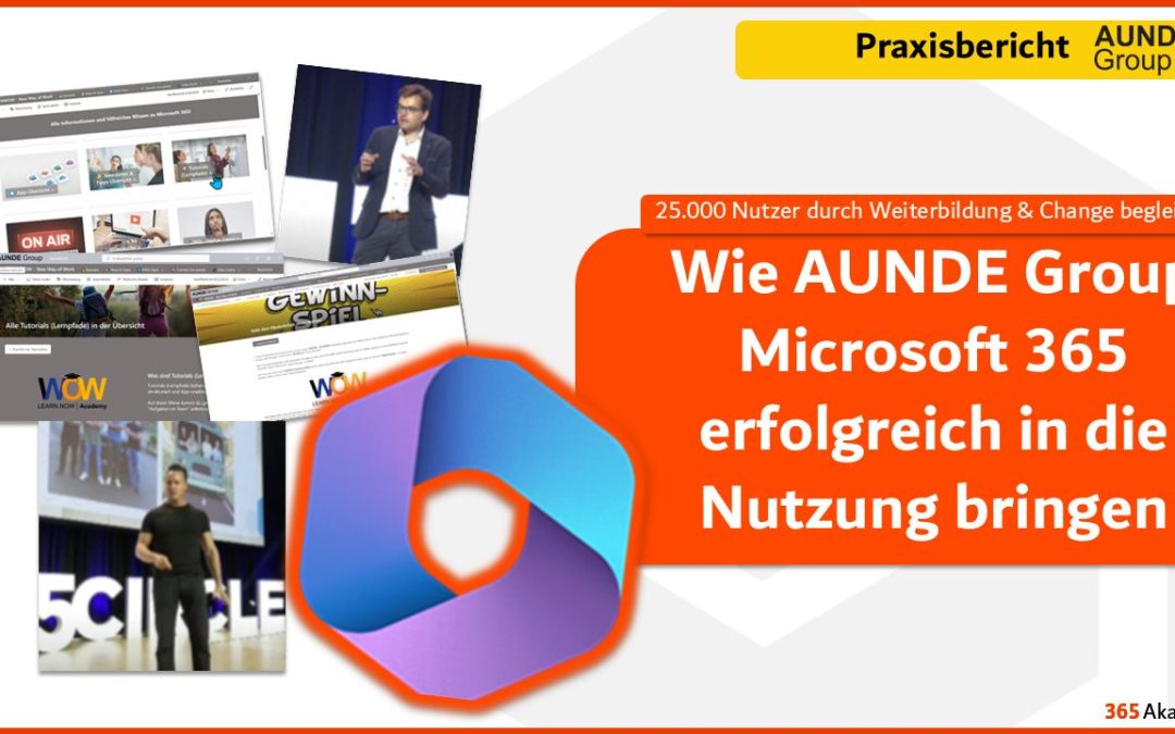 Wie AUNDE Group Microsoft 365 erfolgreich in die Nutzung bringen – 25.000 Nutzer durch Weiterbildung & Change begleiten