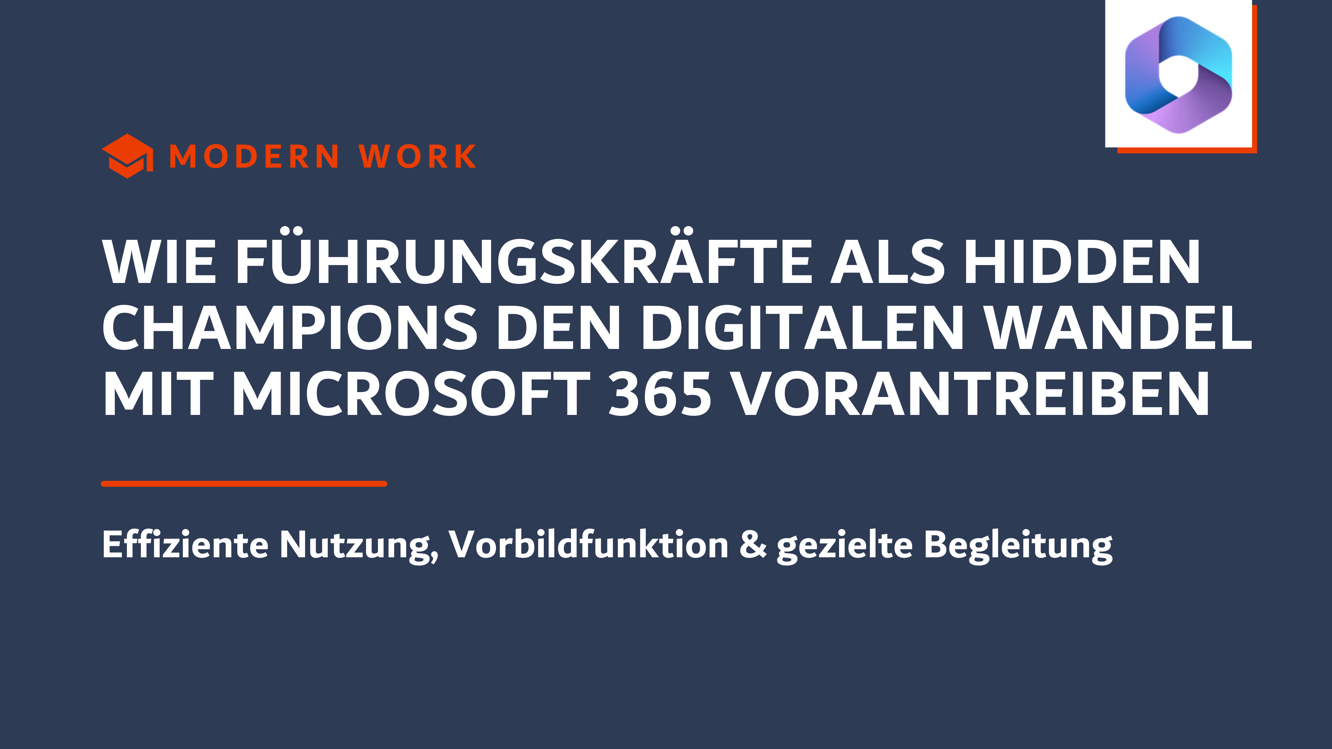 Wie Führungskräfte als Hidden Champions den digitalen Wandel mit Microsoft 365 vorantreiben