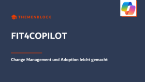 Beitragsbild Fit4Copilot: Change Management und Adoption für Microsoft Copilot im Unternehmen