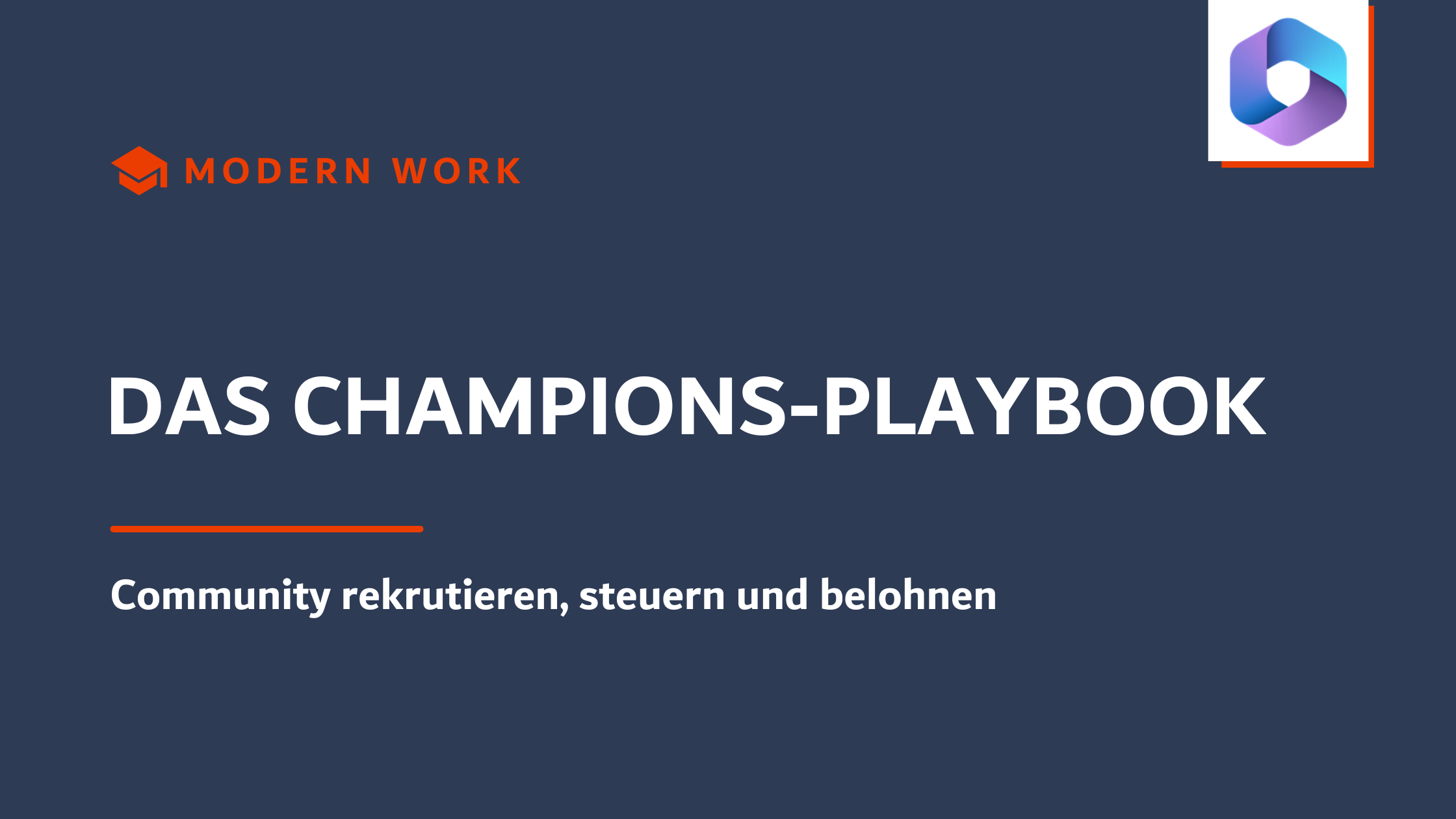 Champions-Playbook für Modern Work zur Rekrutierung, Steuerung und Belohnung einer Champions Community