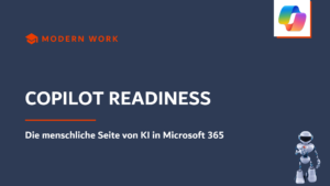 Beitragsbild zum Artikel Copilot Readiness – wie Unternehmen KI mit Microsoft Copilot in Microsoft 365 produktiv einsetzen