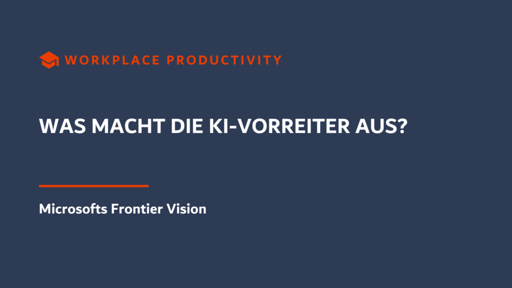 CJ - Soll Ihre Firma KI Vorreiter werden? Microsoft Frontier Vision