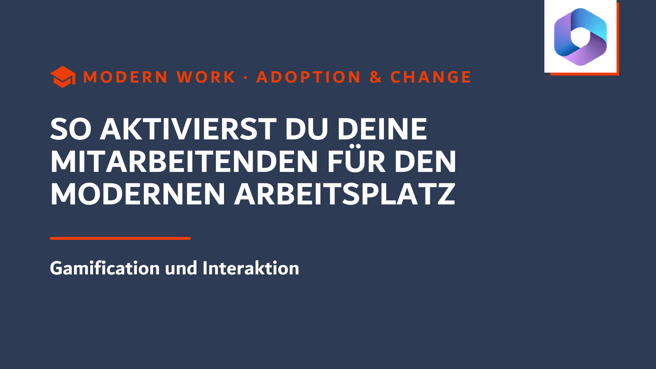So aktivierst du deine Mitarbeitenden für den modernen Arbeitsplatz • Gamification & Interaktion