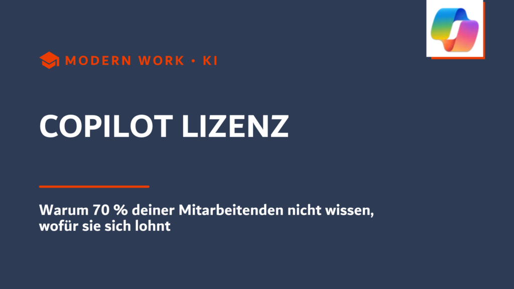 Titelgrafik Copilot Lizenz: Warum 70 % der Mitarbeitenden nicht wissen, wofür sie sich lohnt