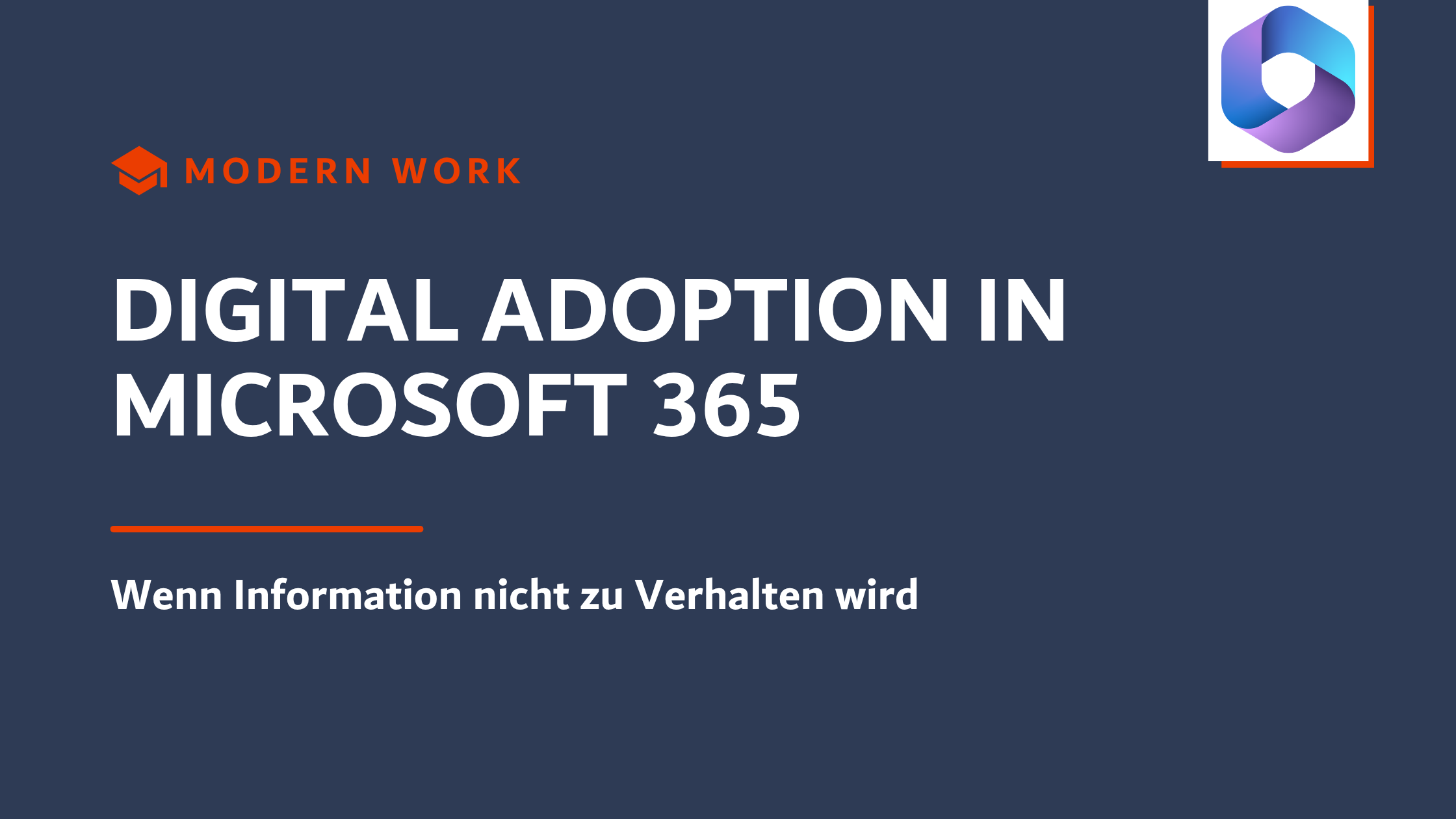Digital Adoption in Microsoft 365: Wenn Information nicht zu Verhalten wird – Titelbild Blogbeitrag