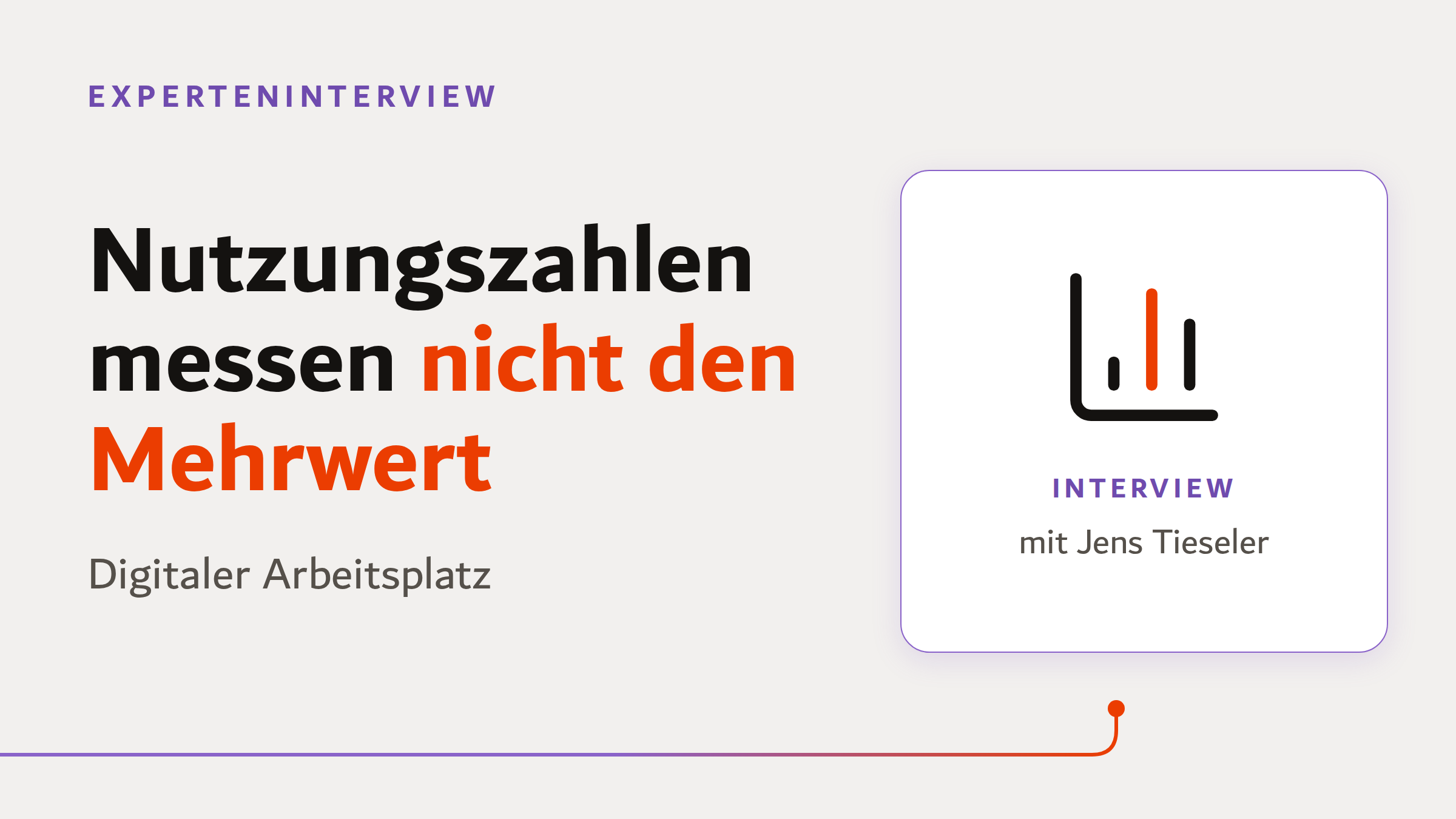 Beitragsbild: Experteninterview mit Jens Tieseler, warum Nutzungszahlen am digitalen Arbeitsplatz nicht den Mehrwert messen